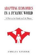 Adapting Economics in a Dynamic World: A Humanist Guide to Life Pivots