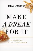 Make a Break for It
