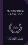 The Geology Of Cowal: Including The Part Of Argyllshire Between The Clyde And Loch Fine