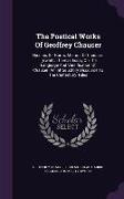The Poetical Works Of Geoffrey Chaucer: Nicolas, Sir Harris, Memoir Of Chaucer. Tyrwhitt, Thomas Essay On The Language And Versification Of Chaucer. A