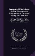 Statement Of Work Done By The Pennsylvania Department Of Forestry, During 1901 And 1902: Together With Some Suggestions Concerning The Future Policy O