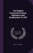 The English Provincial Printers, Stationers and Bookbinders to 1557