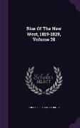 Rise of the New West, 1819-1829, Volume 28