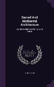 Sacred And Mediaeval Architecture: Architectural Innovation [by John Carter