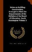 Notes on Building Construction, Arranged to Meet the Requirements of the Syllabus of the Board of Education, South Kensington Volume 3