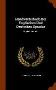 Handwörterbuch Der Englischen Und Deutschen Sprache: Englisch-deutsch