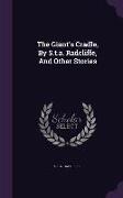 The Giant's Cradle, by S.T.A. Radcliffe, and Other Stories