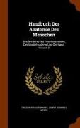Handbuch Der Anatomie Des Menschen: Beschreibung Des Knochensystems, Des Muskelsystems Und Der Hand, Volume 2