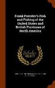 Frank Forester's Fish and Fishing of the United States and British Provinces of North America