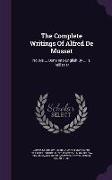 The Complete Writings Of Alfred De Musset: Novels ... Done Into English By ... R. Pellissier
