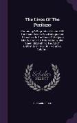 The Lives of the Puritans: Containing a Biographical Account of the Those Divines Who Distinguished Themselves in the Cause of Religious Liberty