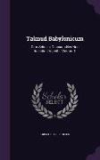 Talmud Babylonicum: Cum Scholiis, Glossario NEC Non Indicibus Adjectis, Volume 1