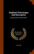 England, Picturesque and Descriptive: Reminiscences of Foreign Travel