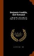 Benjamin Franklin, Self-Revealed: A Biographical and Critical Study Based Mainly on His Own Writings