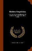 Modern Scepticism: A Course of Lectures Delivered at the Request of the Christian Evidence Society