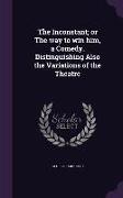 The Inconstant, or The way to win him, a Comedy. Distinguishing Also the Variations of the Theatre