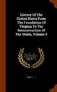 History of the United States from the Foundation of Virginia to the Reconstruction of the Union, Volume 2