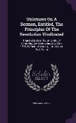 Strictures on a Sermon, Entitled, the Principles of the Revolution Vindicated: Preached Before the University of Cambridge, on Wednesday, May 29th, 17