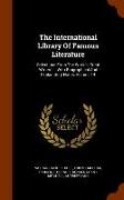 The International Library of Famous Literature: Selections from the World's Great Writers ... with Biographical and Explanatory Notes, Volume 14