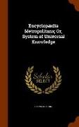 Encyclopaedia Metropolitana, Or, System of Universal Knowledge