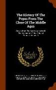 The History of the Popes from the Close of the Middle Ages: Drawn from the Secret Archives of the Vatican and Other Original Sources, Volume 8