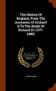 The History of England, from the Accession of Richard II to the Death of Richard III (1377-1485)