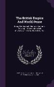 The British Empire and World Peace: Being the Burwash Memorial Lectures, Delivered in Convocation Hall, University of Toronto, November, 1921