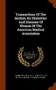 Transactions of the Section on Obstetrics and Diseases of Women of the American Medical Association