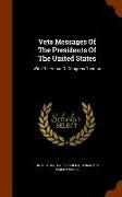 Veto Messages of the Presidents of the United States: With the Action of Congress Thereon