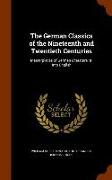 The German Classics of the Nineteenth and Twentieth Centuries: Masterpieces of German Literature, Tr. Into English