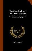 The Constitutional History of England: Since the Accession of George the Third, 1760-1860, Volume 3