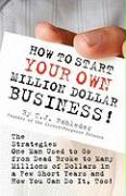 How to Start Your Own Million Dollar Business!