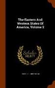 The Eastern and Western States of America, Volume 2