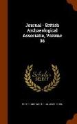 Journal - British Archaeological Associatio, Volume 36
