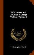Life, Letters, and Journals of George Ticknor, Volume 2