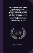 The Connecticut Civil Officer, in Three Parts. Part I. Containing the Powers and Duties of Justices of the Peace. Part II. Containing the Powers and D