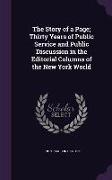 The Story of a Page, Thirty Years of Public Service and Public Discussion in the Editorial Columns of the New York World