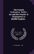 The French inchoative Suffix -iss and the French -ir Conjugation in Middle English