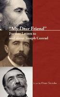 "My Dear Friend": Further Letters to and about Joseph Conrad