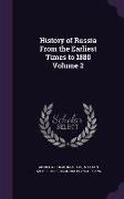 History of Russia From the Earliest Times to 1880 Volume 2