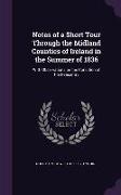 Notes of a Short Tour Through the Midland Counties of Ireland in the Summer of 1836: With Observations on the Condition of the Peasantry