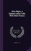 After Night, a Summer-place Talk, With Other Poems