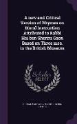 A new and Critical Version of Rhymes on Moral Instruction Attributed to Rabbi Hai ben Sherira Gaon Based on Three mss. in the British Museum