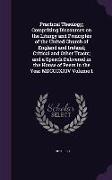 Practical Theology, Comprizing Discourses on the Liturgy and Principles of the United Church of England and Ireland, Critical and Other Tracts, and a