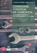 Condiciones y Politicas de Competencia. Economias Pequenas de Centroamerica y El Caribe
