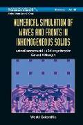 Numerical Simulation of Waves and Fronts in Inhomogeneous Solids