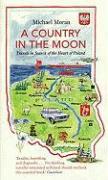 A Country in the Moon: Travels in Search of the Heart of Poland