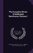 The Complete Works Of Nathaniel Hawthorne, Volume 1