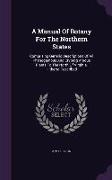 A Manual Of Botany For The Northern States: Comprising Generic Descriptions Of All Phenogamous And Cryptog Amous Plants To The North Of Virginia, Hith