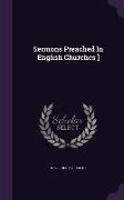 Sermons Preached In English Churches ]